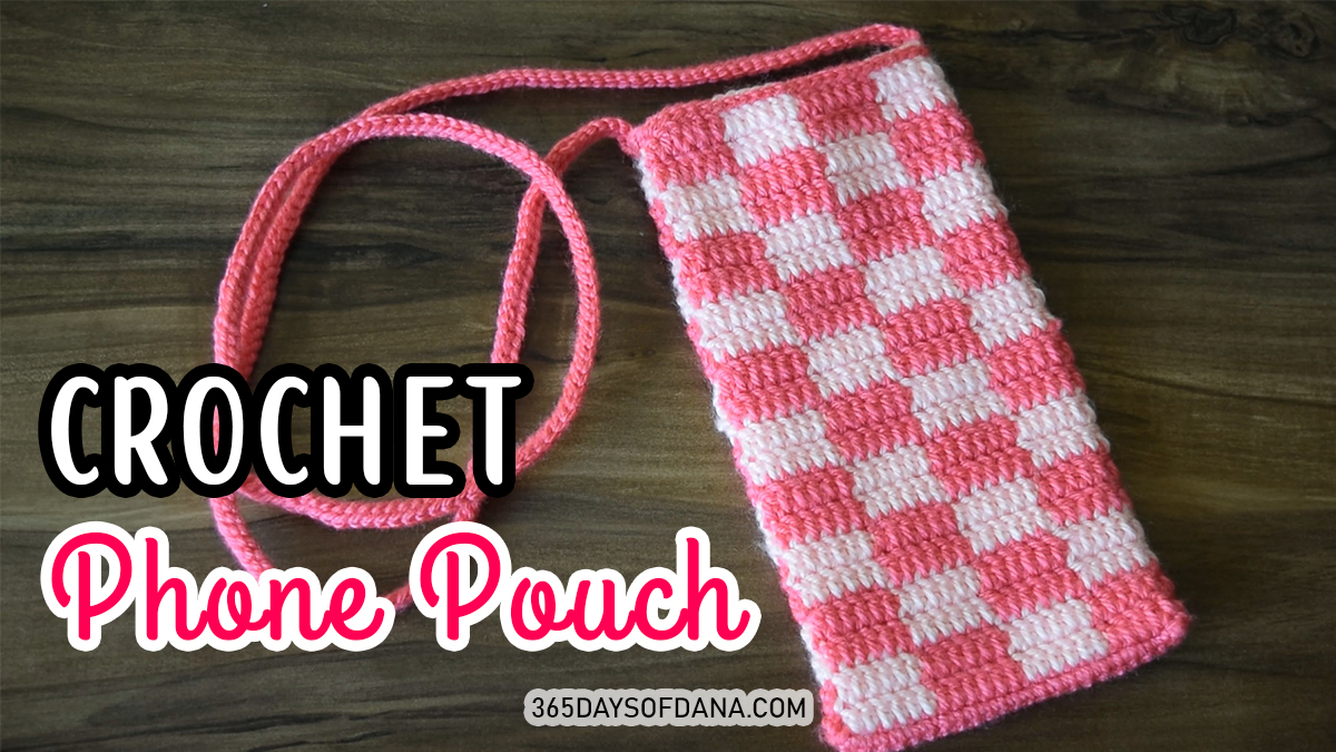 Pink Checkered Phone Pouch crochet design by 365 Days of Dana